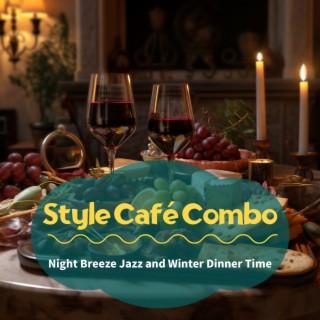 Night Breeze Jazz and Winter Dinner Time