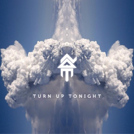 Turn Up Tonight | Boomplay Music