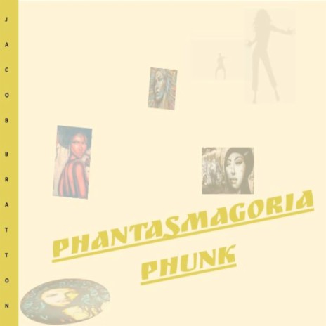 Phantasmagoria Phunk