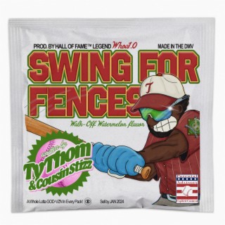 SWING FOR FENCES