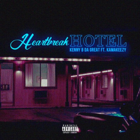 Heartbreak Hotel ft. KamaKeezy | Boomplay Music