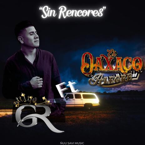 Sin Rencores ft. El Oaxaco Alegre