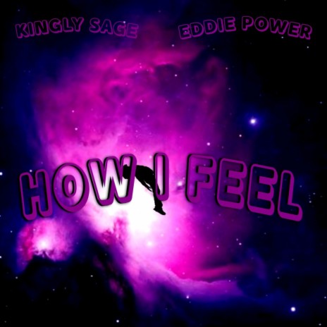 HOW I FEEL ft. EDDIE POWER | Boomplay Music