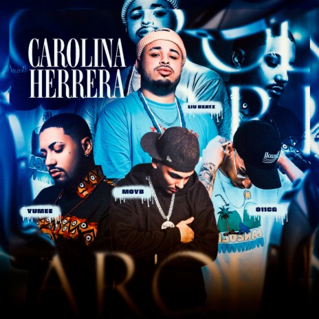 Carolina Herrera ft. 011CG, Yumee & moyb | Boomplay Music