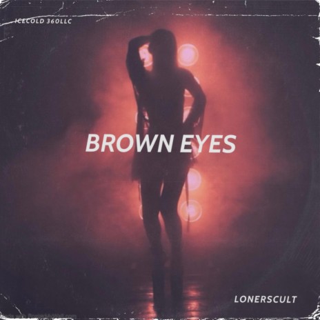 Brown Eyes | Boomplay Music