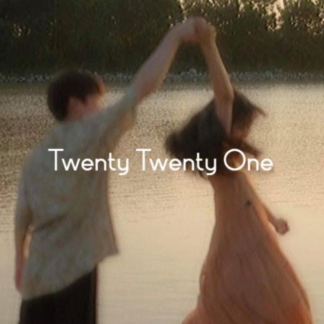 Twenty Twenty One | Boomplay Music