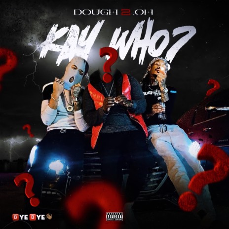 Kay Who? | Boomplay Music