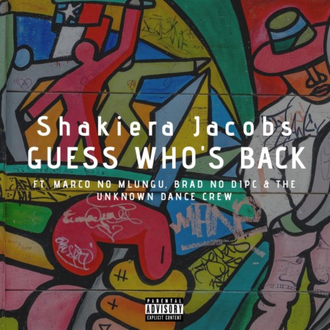 Guess Whose back(The Unknown Mashup) ft. Shakierah Jacobs & Brad No Dip C | Boomplay Music