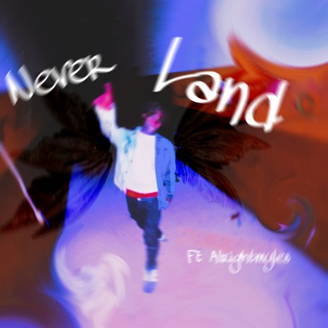 Never Land ft. Alright Myles | Boomplay Music