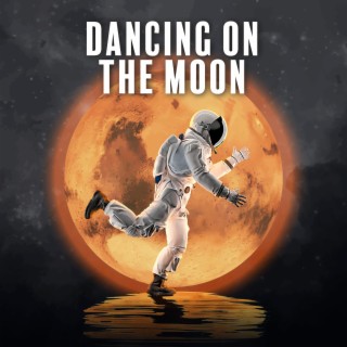 Dancing On The Moon