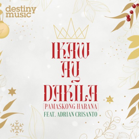 Ikaw ay Dakila (Pamaskong Harana) ft. Adrian Crisanto | Boomplay Music