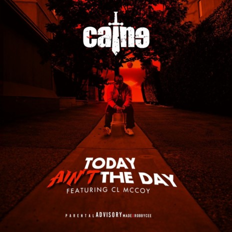 Today Ain't the Day (feat. Cl McCoy) | Boomplay Music