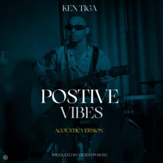 Positive Vibes (Acoustic Version)