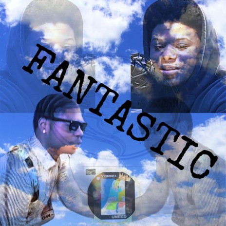 Fantastic ft. IiAmmRico & BinYkbn | Boomplay Music