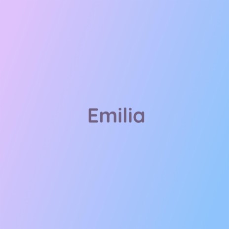Emilia | Boomplay Music