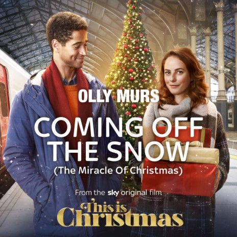 Coming Off The Snow (The Miracle Of Christmas) (From The Sky Original Film "This Is Christmas") | Boomplay Music