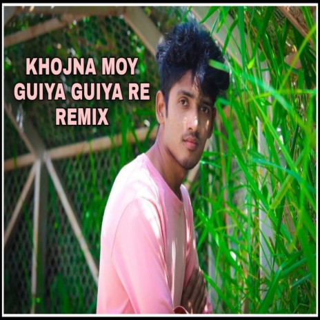 Khojona Moy Guiya Guiya Re remix (Remix) | Boomplay Music