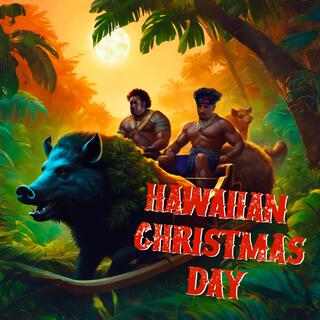 Hawaiian Christmas Day ft. Big Sep lyrics | Boomplay Music