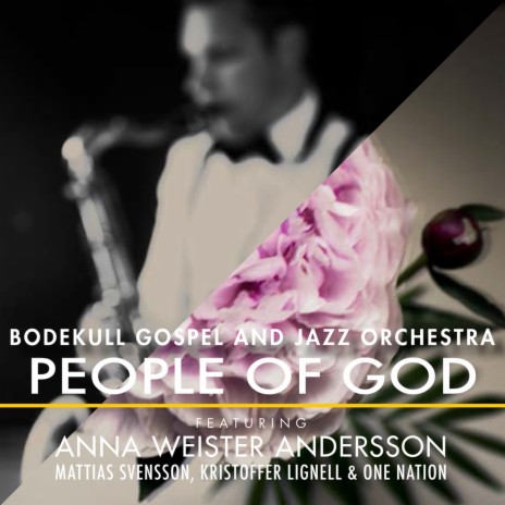 People of God ft. Anna Weister Andersson, Mattias Svensson, Kristoffer Lignell & One Nation | Boomplay Music