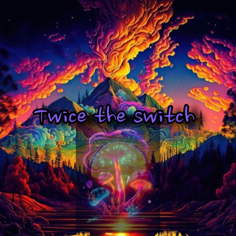 Twice the switch | Boomplay Music