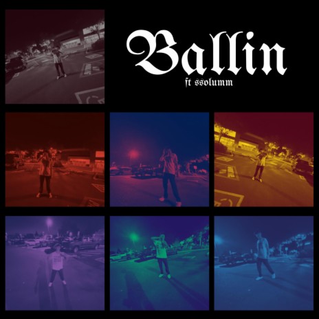 Ballin ft. ssolumm | Boomplay Music