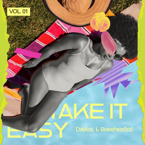 Take it Easy ft. Braveheartlnd | Boomplay Music