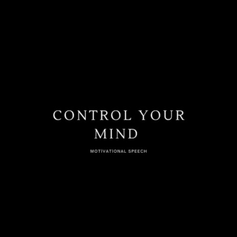 CONTROL YOUR MIND | Boomplay Music