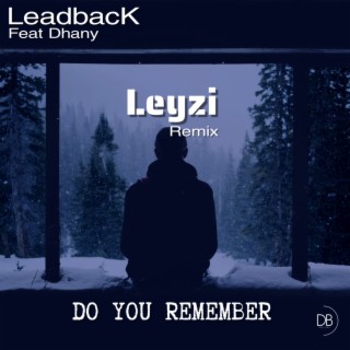 Do You Remember (Leyzi Remix)