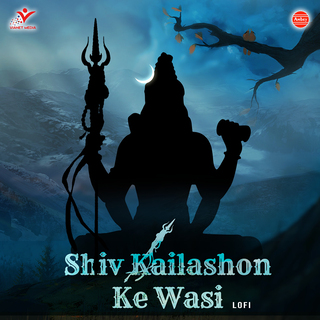 Shiv Kailashon Ke Wasi-Lofi