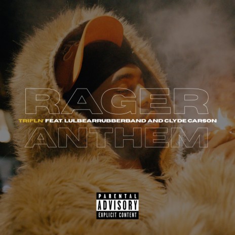 Rager Anthem ft. Lulbearrubberband & Clyde Carson | Boomplay Music