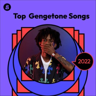 Top Gengetone Songs 2022