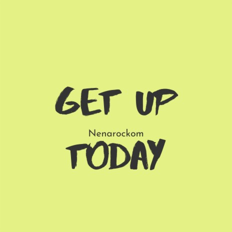 Get up Today | Boomplay Music