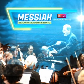 Messiah New Christmas Orchestral Suite No. 2