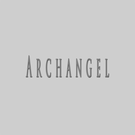 Archangel ft. Leveller Beats | Boomplay Music