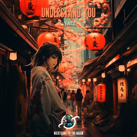 Understand You (Nightcore) ft. VEATZ | Boomplay Music