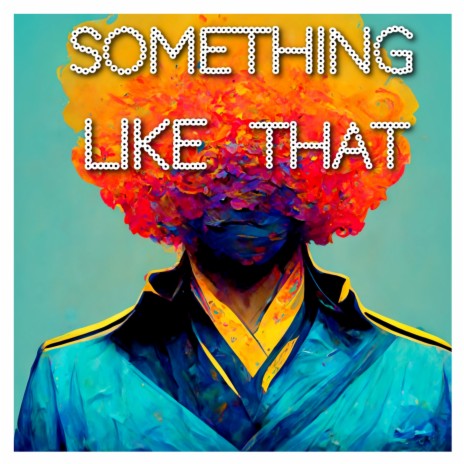 Something Like That | Boomplay Music