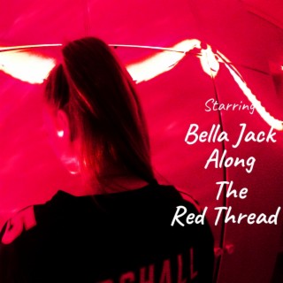 Bella Jack Along The Red Thread
