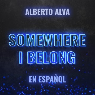 Somewhere I Belong (En Español)