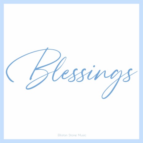 Blessings. | Boomplay Music