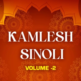 Kamlesh Sinoli Vol 2