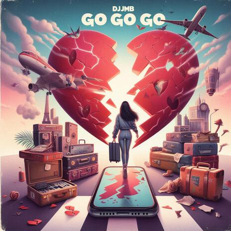 Go Go Go | Boomplay Music