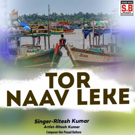 Tor Naav Leke | Boomplay Music