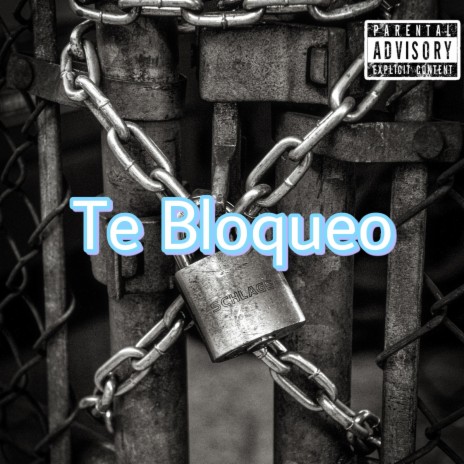 Te Bloqueo | Boomplay Music