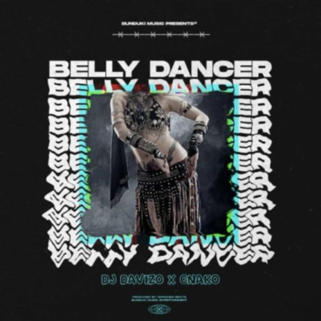 Belly Dancer ft. G Nako | Boomplay Music