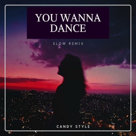 You Wanna Dance (Remix) | Boomplay Music