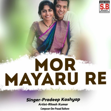 Mor Mayaru Re | Boomplay Music