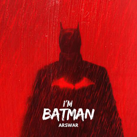 I'm Batman | Boomplay Music