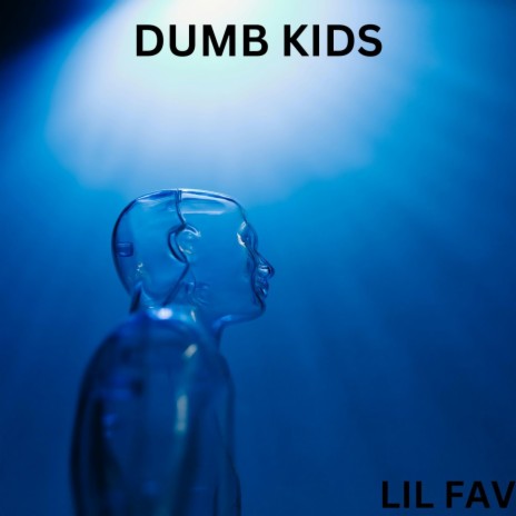 Dumb Kids | Boomplay Music