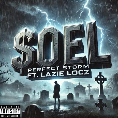 Perfect Storm ft. Lazie Locz | Boomplay Music