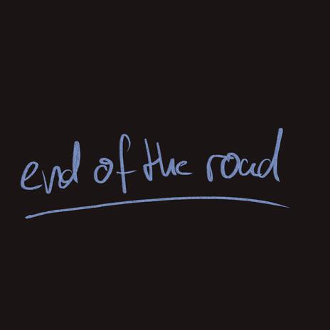 End of the Road | Boomplay Music